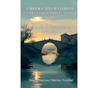 A Bridge over Elohim: A Rehabilitation Center Story (A Portrait of Lives Marked by Alcoholism)