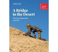 A bridge to the desert. The lone stone men by Renn. Ediz. italiana e inglese