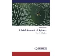 A Brief Account of Spiders: Diversity of Spiders