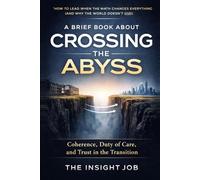 A Brief Book About Crossing the Abyss: How to Lead When the Math Changes Everything (and Why the World Doesn’t End)