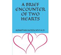 A BRIEF ENCOUNTER OF TWO HEARTS