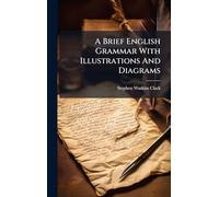 A Brief English Grammar With Illustrations And Diagrams