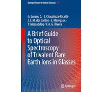 A Brief Guide to Optical Spectroscopy of Trivalent Rare Earth Ions in Glasses