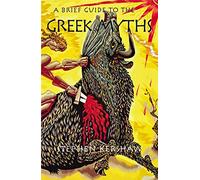 A Brief Guide to the Greek Myths (Brief Histories) by Kershaw, Dr Stephen P.