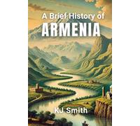 A Brief History of Armenia