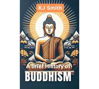A Brief History of Buddhism
