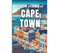 A Brief History of Cape Town