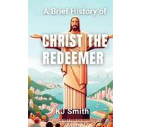 A Brief History of Christ the Redeemer