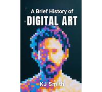 A Brief History of Digital Art