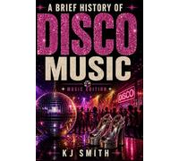 A Brief History of Disco Music