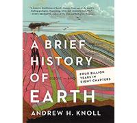 Andrew H. Knoll A Brief History of Earth (Copertina rigida)