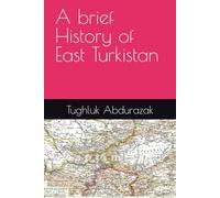 A brief History of East Turkistan