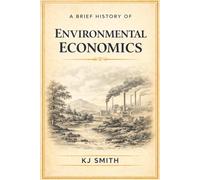 A Brief History of Environmental Economics