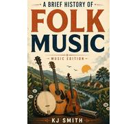 A Brief History of Folk Music