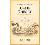 A Brief History of Game Theory