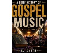 A Brief History of Gospel Music