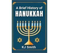 A Brief History of Hanukkah