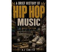 A Brief History of Hip Hop