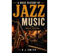 A Brief History of Jazz