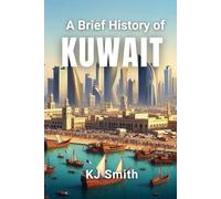A Brief History of Kuwait