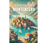 A Brief History of Montenegro