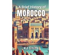 A Brief History of Morocco