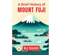 A Brief History of Mount Fuji