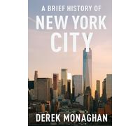 A BRIEF HISTORY OF NEW YORK CITY