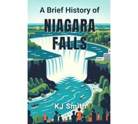 A Brief History of Niagara Falls