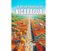 A Brief History of Nicaragua