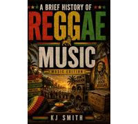 A Brief History of Reggae Music