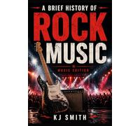 A Brief History of Rock Music