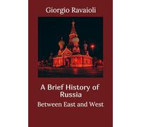 A Brief History of Russia: Between East and West
