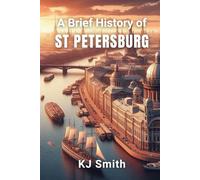 A Brief History of St Petersburg