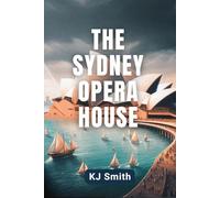 A Brief History of Sydney Opera House