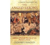 A Brief History of the Anglo-Saxons (Brief Histories)