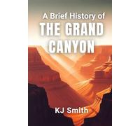 A Brief History of the Grand Canyon