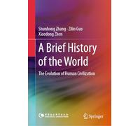A Brief History of the World: The Evolution of Human Civilization