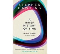A Brief History Of Time : From Big Bang To Black Holes