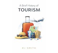 A Brief History of Tourism