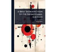A Brief Introduction to the Infinitesimal Caculus