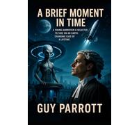 A Brief Moment in Time
