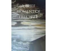 A brief moment of free will