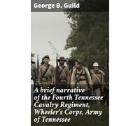 A BRIEF NARRATIVE OF THE Fourth Tennessee Cavalry Regiment
