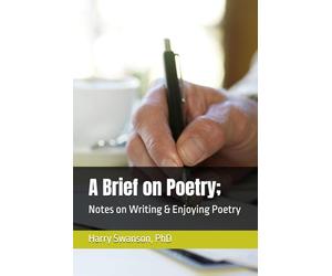 A Brief on Poetry;: Notes on Writing & Enjoying Poetry