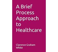 A Brief Process Approach to Healthcare