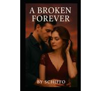 A Broken Forever: "Healing Your Heart, Rebuilding Your Life, and Finding Strength After Unimaginable Loss"