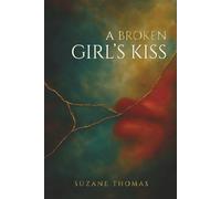 A Broken Girl's Kiss