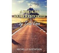 A Broken Path Restored by True Love