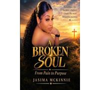 A Broken Soul: From Pain to Purpose